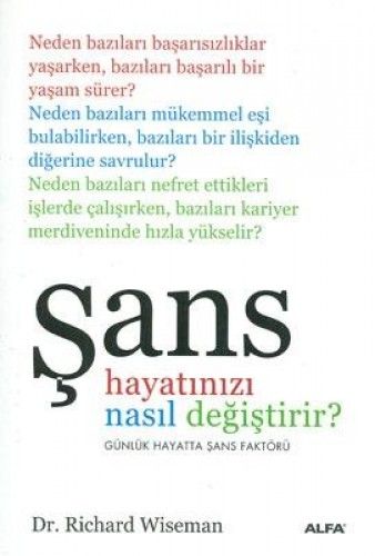 Şans Hayatınızı Nasıl Değiştirir?, Richard Wiseman