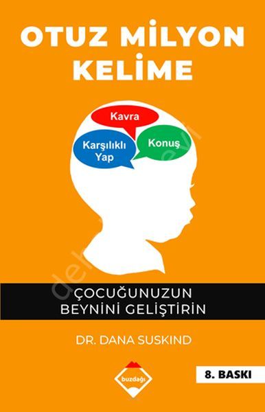 Otuz Milyon Kelime, Çocuğunuzun Beynini Geliştirin, Dana Suskind