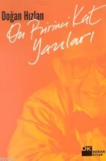 On Birinci Kat Yazıları, Doğan Hızlan, Doğan Kitap