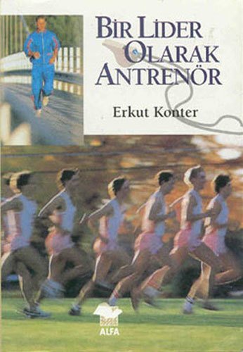 Bir Lider Olarak Antrenör, Erkut Konter