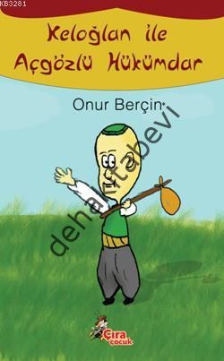 Keloğlan İle Açgözlü Hükümdar, Onur Berçin