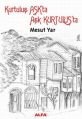 Kurtuluş Aşk'ta Aşk Kurtuluş'ta, Mesut Yar