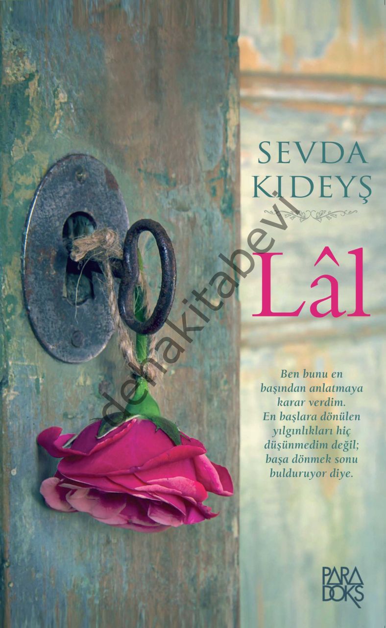 Lâl, Sevda KIDEYŞ