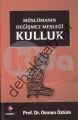 Müslümanın Değişmez Mesleği Kulluk