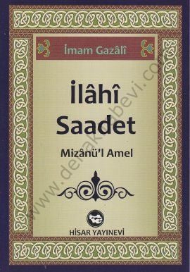 İlahi Saadet, Mizanül Amel, İmam Gazali