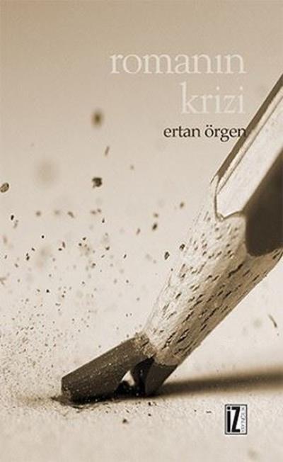 Romanın Krizi, Ertan Örgen