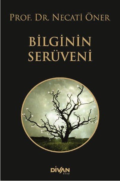 Bilginin Serüveni, Prof. Dr. Necati Öner