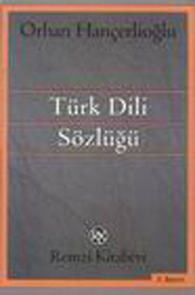 Türk Dili Sözlüğü, Orhan Hançerlioğlu, Remzi Kitabevi