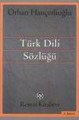 Türk Dili Sözlüğü, Orhan Hançerlioğlu, Remzi Kitabevi