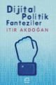 Dijital Politik Fanteziler, Itır Akdoğan, İletişim