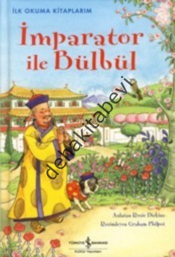 İmparator ile Bülbül - İlk Okuma Kitaplarım, Rosie Dickins