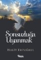 Sonsuzluğa Uyanmak, Halit Ertuğrul