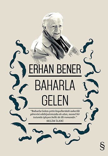 Baharla Gelen, Erhan Bener