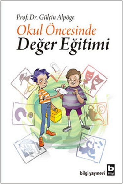 Okul Öncesinde Değer Eğitimi, Gülçin Alpöge