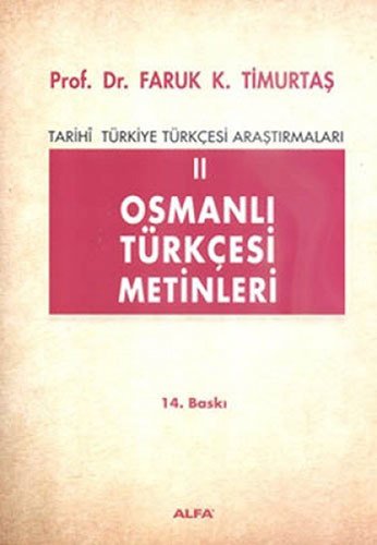 Osmanlı Türkçesi Metinleri 2, Faruk Kadri Timurtaş