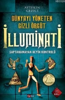 Dünyayı Yöneten Gizli Örgüt İlluminati, Aytekin Gezici, Tutku Yayınevi