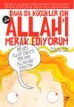 Daha Küçükler İçin Allahı Merak Ediyorum 5
