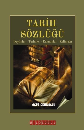 Tarih Sözlüğü, Oğuz Çetinoğlu