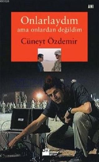 Onlarlaydım Ama Onlardan Değildim, Cüneyt Özdemir, Doğan Kitap