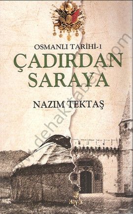 Osmanlı Tarihi 1 - Çadırdan Saraya