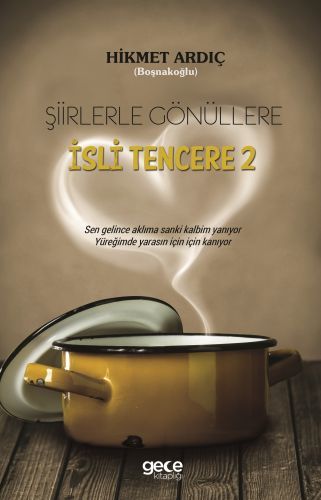 Şiirlerle Gönüllere İsli Tencere 2, Hikmet Ardıç