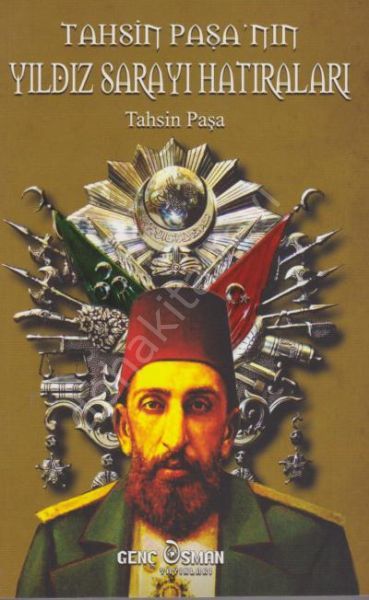 Tahsin Paşanın Yıldız Sarayı Hatıraları, Genç Osman Yayınları