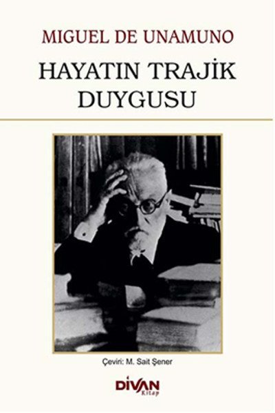 Hayatın Trajik Duygusu, Miguel de Unamuno