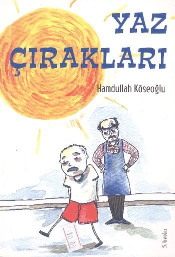 Yaz Çırakları, Hamdullah Köseoğlu