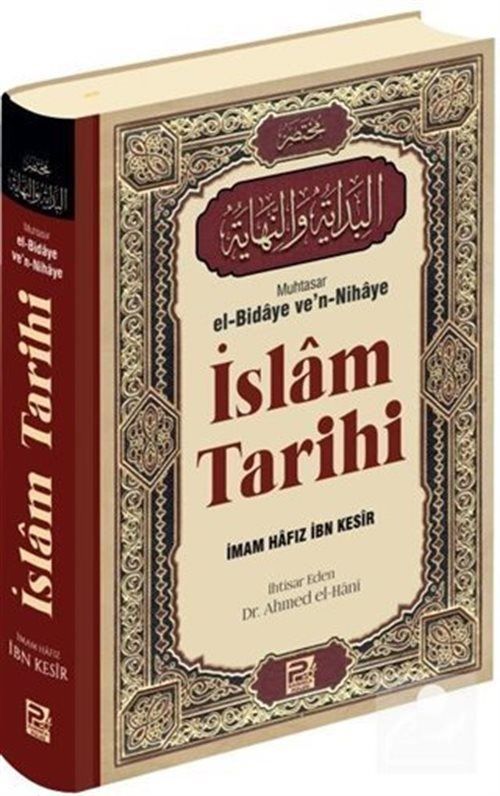 İslam Tarihi Muhtasar el Bidaye ven Nihaye, Hafız İbn Kesir
