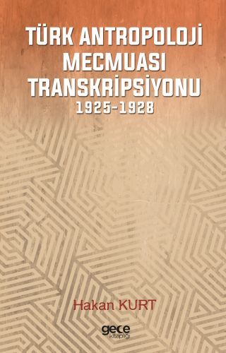 Türk Antropoloji Mecmuası Transkripsiyonu, Hakan Kurt