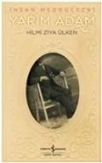 İnsan Meddücezri / Yarım Adam, Hilmi Ziya Ülken