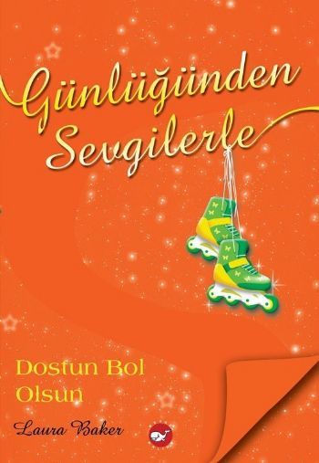 Günlüğünden Sevgilerle Dostun Bol Olsun, Laura Baker