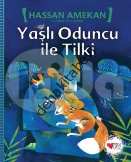 YAŞLI ODUNCU İLE TİLKİ, Hassan Amekan