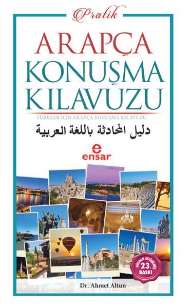 Pratik Arapça Konuşma Kılavuzu; Türkler İçin Pratik Arapça Konuşma Kıl, Ensar Neşriyat