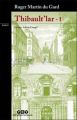 Thibault'lar 1, Roger Martin du Gard