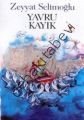 YAVRU KAYIK, Zeyyat Selimoğlu