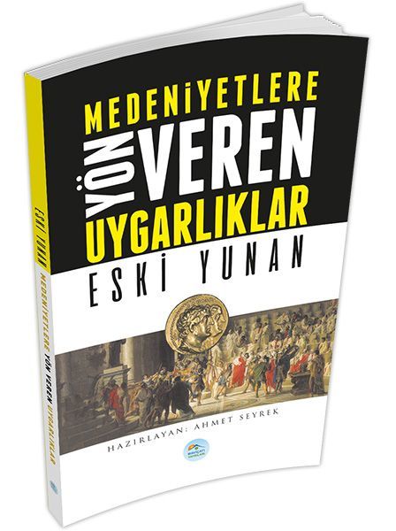Eski Yunan Medeniyete Yön Veren Uygarlıklar, Ahmet Seyrek