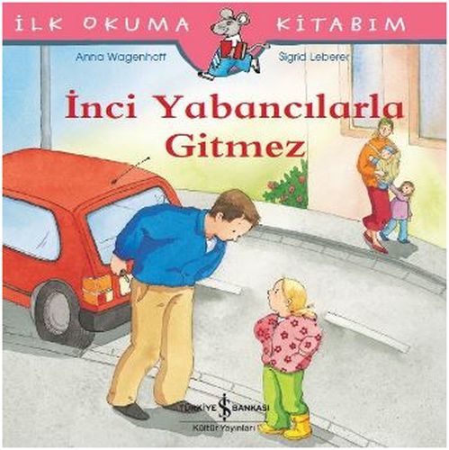 İNCİ YABANCILARLA GİTMEZ, İş Bankası Yayınları