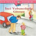 İNCİ YABANCILARLA GİTMEZ, İş Bankası Yayınları
