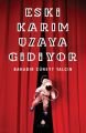 Eski Karım Uzaya Gidiyor, Bahadır Cüneyt Yalçın