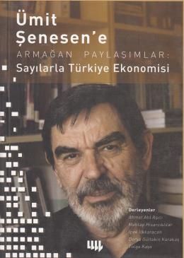 Ümit Şenesen' e Armağan Paylaşımlar: Sayılarla Türkiye Ekonomisi, Tolga Kaya, Literatür