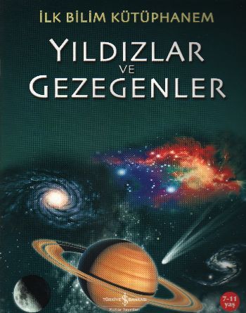 İLK BİLİM K.-YILDIZLAR VE GEZEGENLER, İş Bankası Yayınları