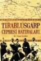 TIRABLUSGARP CEPHESİ HATIRALARI