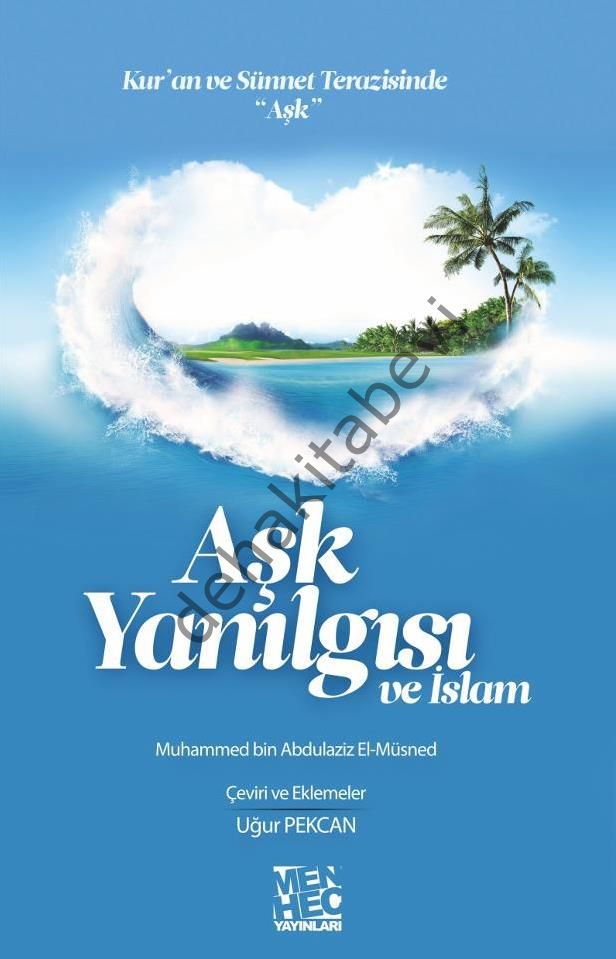 Aşk yanılgısı ve İslam, Menheç