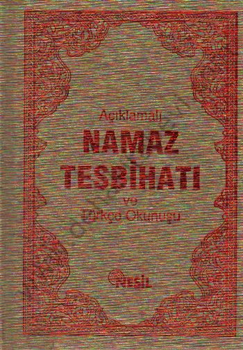 Nesil Açıklamalı Namaz Tesbihatı ve Türkçe Okunuşu