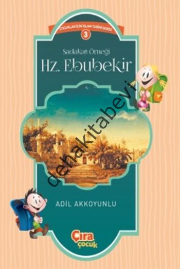 Sadakat Örneği Hz. Ebubekir, Adil Akkoyunlu