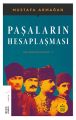 Paşaların Hesaplaşması Küller Altında Yakın Tarih Dizisi 5, Mustafa Armağan