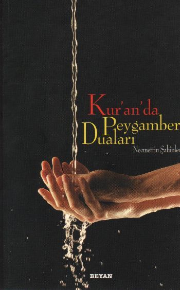 Kur'an'da Peygamber Duaları, Necmettin Şahinler