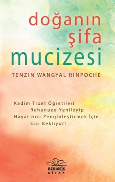 Doğanın Şifa Mucizesi, Tenzin Wangyal Rinpoche