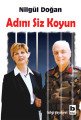 Adını Siz Koyun, Nilgül Doğan
